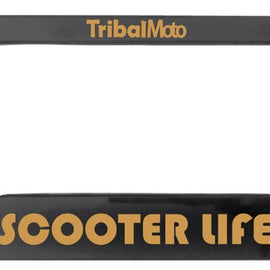 'Scooter life' motorcycle number plate frame will have the TribalMoto logo at the top in gold.