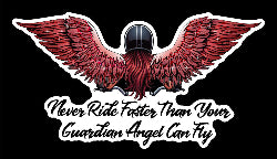 Design of a lady motorbike rider wearing a helmet, with long red hair and gorgeous angel wings. Under her are the words Never ride faster than your guardian angel - as a decal.