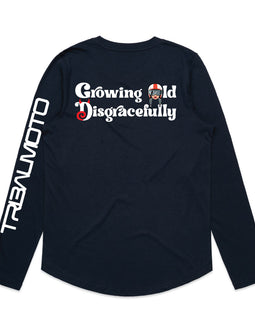Growing Old Disgracefully - long sleeved and hoodie