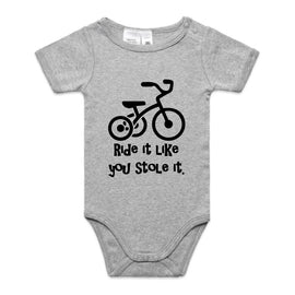 Ride it like you stole it - what ever it is! This great design is of a trike, with the words Ride it like you stole it underneath on a grey infants onesie