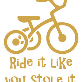 Ride it like you stole it - greeting card