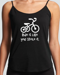 Ride it like you stole it - what ever it is! This great design is of a trike, with the words Ride it like you stole it underneath on a black string singlet