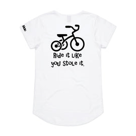 Ride it like you stole it - what ever it is! This great design is of a trike, with the words Ride it like you stole it underneath on a white tee back