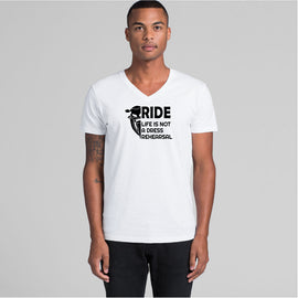 White men's v-neck tee with design on back of the words, Ride, life is not a dress rehearsal
