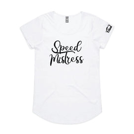 White tee with words speed mistress